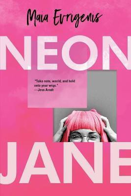 Neon Jane(English, Paperback, Evrigenis Maia)