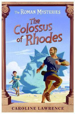 The Roman Mysteries: The Colossus of Rhodes(English, Paperback, Lawrence Caroline)