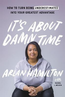 It's About Damn Time(English, Paperback, Hamilton Arlan)