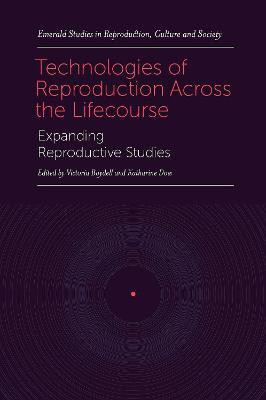 Technologies of Reproduction Across the Lifecourse(English, Electronic book text, unknown)