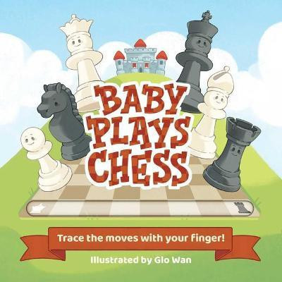 Baby Plays Chess(English, Board book, Little Bee Books)