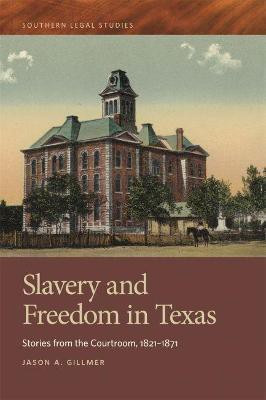 Slavery and Freedom in Texas(English, Paperback, Gillmer Jason A.)