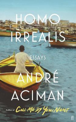 Homo Irrealis(English, Paperback, Aciman Andre)