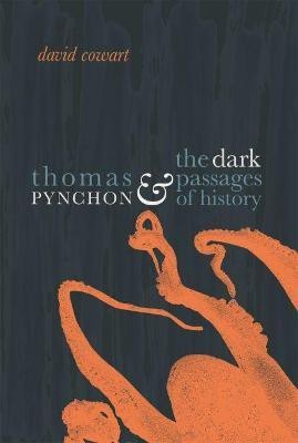 Thomas Pynchon and the Dark Passages of History(English, Hardcover, Cowart David)