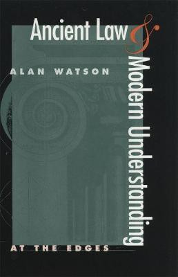 Ancient Law and Modern Understanding(English, Paperback, Watson Alan)