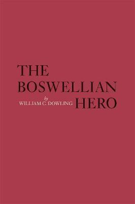 The Boswellian Hero(English, Paperback, Dowling William C.)