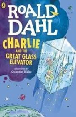 Charlie and the Great Glass Elevator(English, Paperback, Dahl Roald)