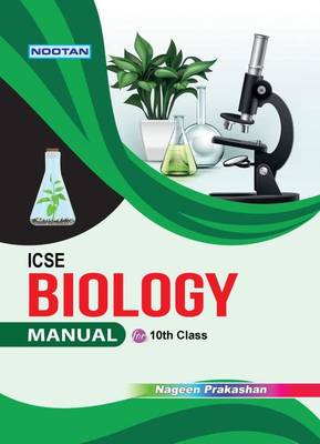NOOTAN ICSE Biology Lab Manual Class X (Academic year 2022-23)