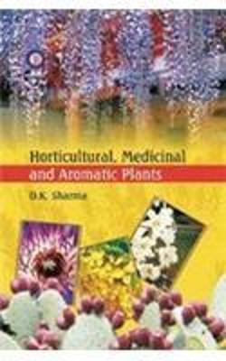 Horticultural, Medicinal and Aromatic Plants(English, Hardcover, Sharma D. K.)