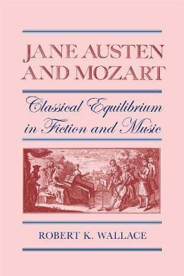 Jane Austen and Mozart(English, Paperback, Wallace Robert K.)