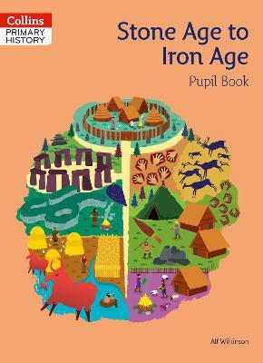 Stone Age to Iron Age Pupil Book(English, Paperback, Wilkinson Alf)