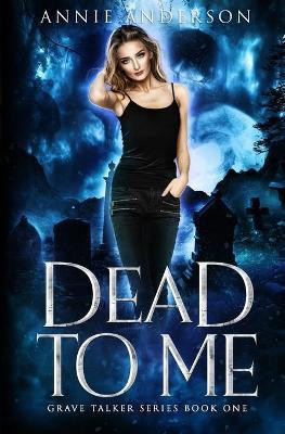 Dead to Me(English, Paperback, Anderson Annie)