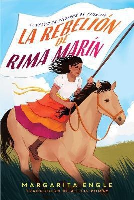 La rebelion de Rima Marin (Rima's Rebellion)(Spanish, Hardcover, Engle Margarita)