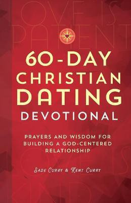 60-Day Christian Dating Devotional(English, Paperback, Curry Sade)