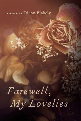 Farewell, My Lovelies(English, Paperback, Blakely Diann)