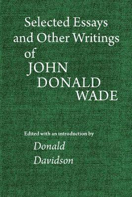 Selected Essays and Other Writings of John Donald Wade(English, Paperback, Wade John Donald)