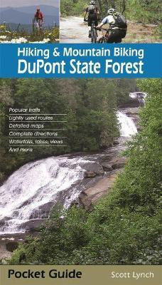 Hiking & Mountain Biking DuPont State Forest(English, Paperback, Lynch Scott)