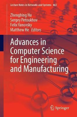 Advances in Computer Science for Engineering and Manufacturing(English, Paperback, unknown)