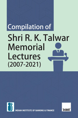 IIBF's Compilation of Shri R.K. Talwar Memorial Lectures (2007 – 2021) – Covering views of 10+ top govt. officials from the banking & finance sector | 2022 Edition(Paperback, Indian Institute of Banking, Finance)