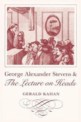 George Alexander Stevens and the Lecture on Heads(English, Paperback, Kahan Gerald)