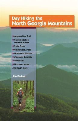 Day Hiking the North Georgia Mountains(English, Paperback, Parham Jim)