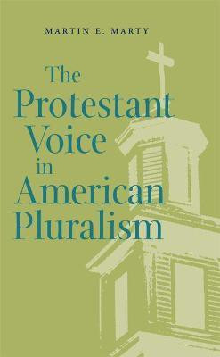 The Protestant Voice in American Pluralism(English, Paperback, Marty Martin E.)