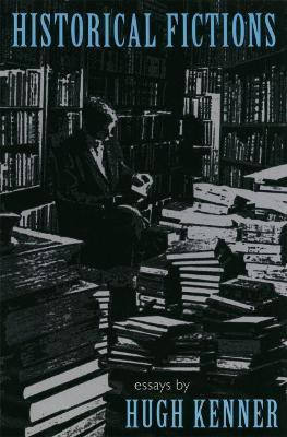 Historical Fictions(English, Paperback, Kenner Hugh)