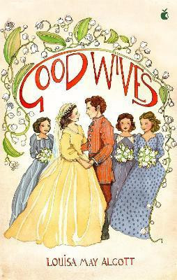 Good Wives(English, Paperback, Alcott Louisa May)