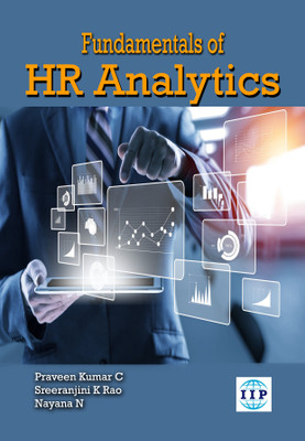 Fundamentals of HR Analytics(Paperback, Mr. Praveen Kumar C, Ms. Sreeranjini K Rao, Mrs. Nayana N)