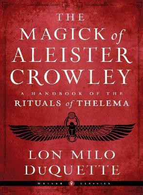 The Magick of Aleister Crowley(English, Paperback, DuQuette Lon Milo)