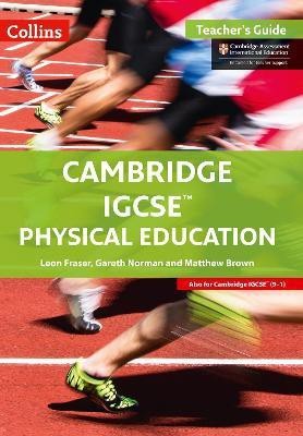 Cambridge IGCSE (TM) Physical Education Teacher's Guide(English, Paperback, Fraser Leon)