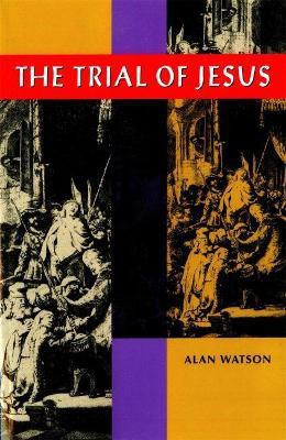Trial of Jesus(English, Paperback, Watson Alan)