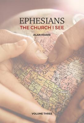 Ephesians: The Church I See: 3(English, Paperback, Hoare Alan)