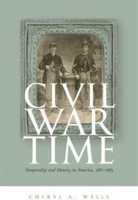 Civil War Time(English, Paperback, Wells Cheryl A.)