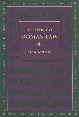 The Spirit of Roman Law(English, Paperback, Watson Alan)