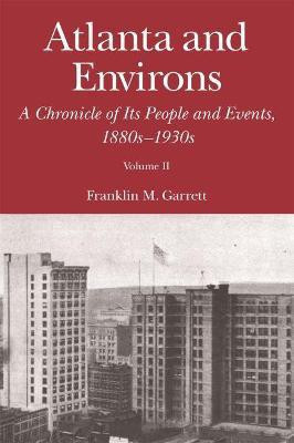 Atlanta and Environs(English, Hardcover, Garrett Franklin M.)