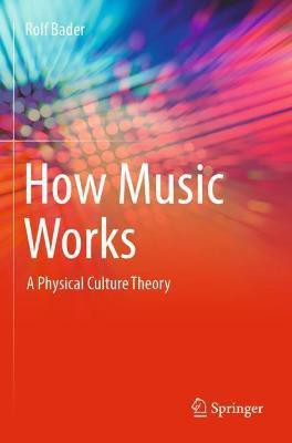 How Music Works(English, Paperback, Bader Rolf)