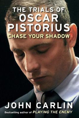 Chase Your Shadow(English, Hardcover, Carlin John)