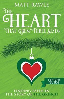 Heart That Grew Three Sizes Leader Guide, The(English, Paperback, Rawle Matt)