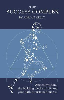 The Success Complex(English, Paperback, Kelly Adrian)