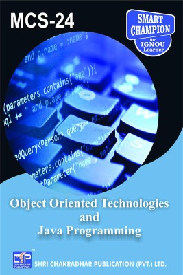 IGNOU MCS 24 Help Book Object Oriented Technologies And Java Programming IGNOU Study Notes For Exam Preparations With Latest Previous Years Solved Question Papers (Latest Syllabus) IGNOU BCA 4th Semester IGNOU Bachelor Of Computer Application MCS-24(Paperback, BHAVYA KUMAR SAHNI)