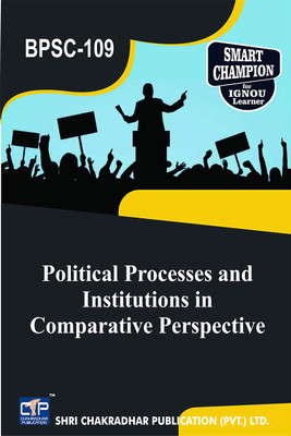 IGNOU BPSC 109 Help Book Political Processes And Institutions In Comparative Perspective IGNOU BAPSH IGNOU BA Honours Political Science (CBCS) BPSC-109(Paperback, BHAVYA KUMAR SAHNI) IGNOU BPSC 109 Help Book Political Processes And Institutions In Comparative Perspective IGNOU BAPSH IGNOU BA Honours Political Science (CBCS) BPSC-109(Paperback, BHAVYA KUMAR SAHNI)