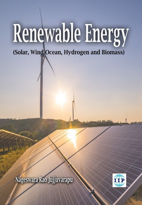 Renewable Energy (Solar, wind, Ocean, Hydrogen and Biomass Energies)(Paperback, Nageswara Rao Jujjuvarapu)