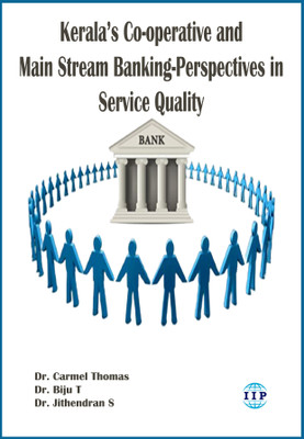 Kerala’s Co-operative and Main Stream Banking- Perspectives in Service Quality(Paperback, Dr. Carmel Thomas, Dr. Biju T, Dr. Jithendran S)