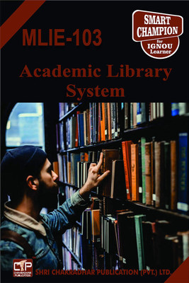 IGNOU MLIE 103 Help Book Academic Library System IGNOU Study Notes For Exam Preparations With Latest Previous Years Solved Question Papers (Latest Syllabus) IGNOU MLIS IGNOU Master Of Library And Information Sciences MLIE-103(Paperback, BHAVYA KUMAR SAHNI)