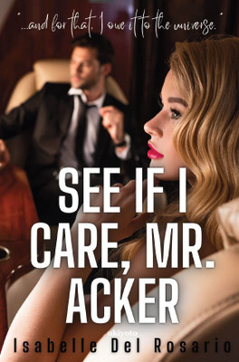 See If I Care, Mr. Acker(English, Hardcover, Rosario Isabelle Del)