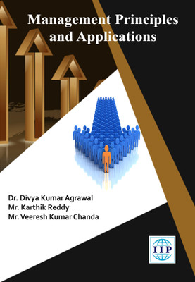 Management Principles and Applications(Paperback, Dr Divya Kumar Agrawal, Mr. Karthik Reddy, Mr. Veeresh Kumar Chanda)