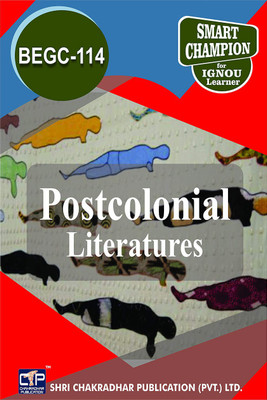 IGNOU BEGC 114 Help Book Postcolonial Literatures IGNOU Study Notes For Exam Preparations With Solved Previous Year Papers (Latest Syllabus) IGNOU BAEGH IGNOU BA Honours English (CBCS) BEGC-114(Paperback, BHAVYA KUMAR SAHNI) IGNOU BEGC 114 Help Book Postcolonial Literatures IGNOU Study Notes For Exam Preparations With Solved Previous Year Papers (Latest Syllabus) IGNOU BAEGH IGNOU BA Honours English (CBCS) BEGC-114(Paperback, BHAVYA KUMAR SAHNI)