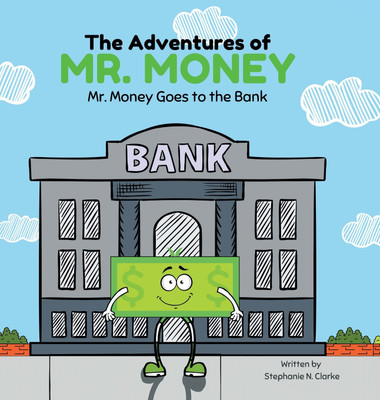 The Adventures of Mr. Money(English, Hardcover, Clarke Stephanie N)