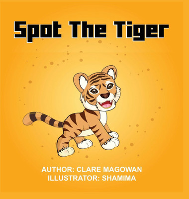 Spot the Tiger(English, Hardcover, Magowan Clare)